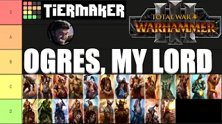 Warhammer 3 Ogre Kingdoms Unit Roster Tier List