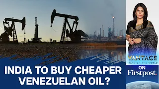 India to Buy Venezuelan Crude Oil as Protection from Chaos in West Asia? | Vantage with Palki Sharma