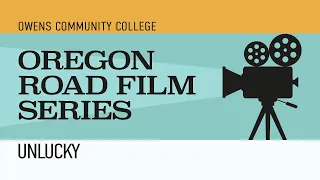 Oregon Road Film Series - Film Challenge - Unlucky