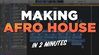 Making Afro House in 2 minutes