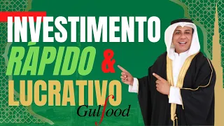 INVESTIMENTO RÁPIDO E LUCRATIVO | EXPORTAÇÃO | GULFOOD AGRO | DUBAI | MUNDO ÁRABE | LEANDRO MONTEIRO