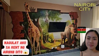 MAGPAHINGA MUNA BAGO UMUWI SA VILLAGE || MAGKANO ANG AIRBNB DITO SA NAIROBI, KENYA? 🔥🇰🇪