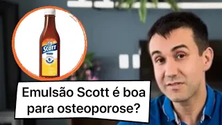 Emulsão Scott é boa para osteoporose?