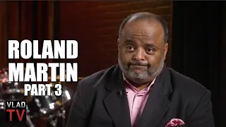 Roland Martin on Pledging Alpha, Goes Off on Fraternity Hazing: That's the Dumbest S*** (Part 3)