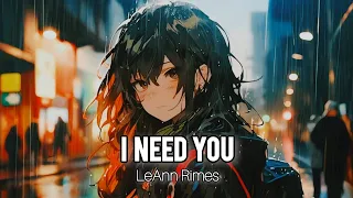 LeAnn Rimes - I Need You [Sped Up x Nightcore]