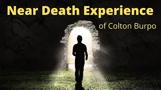 Near Death Experience of Colton Burpo