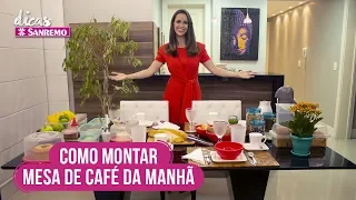 Como Montar uma Mesa de Café da Manhã | Dicas Sanremo