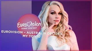 Eurovision 2019 🇦🇺 (Eurovision - Australia Decides/Australian National Selection) - Top 10