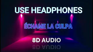Luis Fonsi ft Demi Lovato - Échame La Culpa (8D AUDIO)