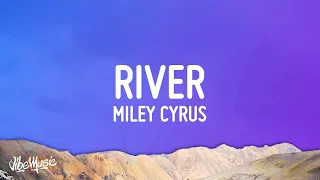 [1 Hour] Miley Cyrus - River (Lyrics)  2023