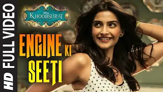 OFFICIAL: 'Engine Ki Seet' FULL VIDEO Song |Khoobsurat | Sonam Kapoor, Fawad Khan