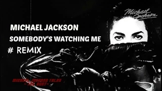 Michael Jackson - Somebody's Watching Me [Funky ReMix]-HD