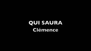 QUI SAURA - Clemence