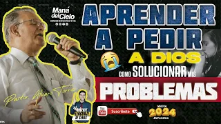 😭Como APRENDER a PEDIR a DIOS😲Como SOLUCIONAR LOS PROBLEMAS😢Señas😧Pastor Alvaro Torres Forero 2024