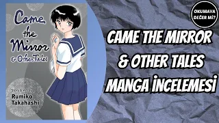 Came the Mirror & Other Tales Manga İncelemesi | Okumaya Değer mi? Bölüm - 27