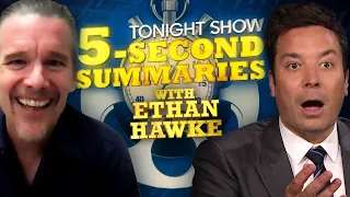 Five-Second Summaries with Ethan Hawke | The Tonight Show Starring Jimmy Fallon