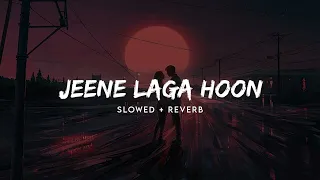 JEENE LAGA HOON[SLOWED×REVERB]USE HEADPHONE🎧 //PD LOFI