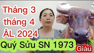 #tuổi Quý Sửu SN 1973 tháng 3 tháng 4 ÂL năm 2024 nam nữ xem vận hạn ra sao!