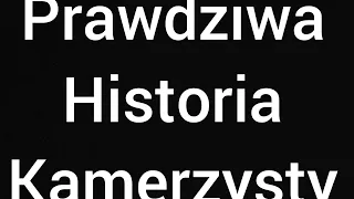 Kruszwil ogląda historię Kamerzysty : To jest prawda