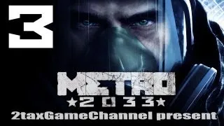 Metro 2033 Прохождение №3 (Заброшенные туннели)