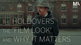 The Holdovers, the 'Film Look', and Why it Matters