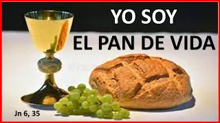 Lectio Divina. YO SOY EL PAN DE VIDA. Juan 6, 35