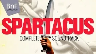 Alex North - Stanley Kubrick Spartacus (Official Complete Soundtrack 1960)