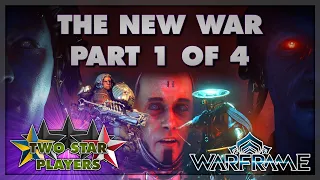 The New War FULL QUEST [Part 1/4] | Warframe | Two Star Players