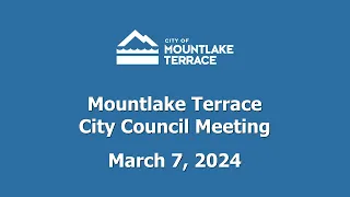 Mountlake Terrace City Council Meeting - March 7, 2024