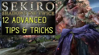 Sekiro: SDT 12 Advanced Tips & Tricks