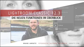 Lightroom Classic 12 3 - die neuen Funktionen im Überblick