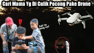 CARI MAMA YANG DI CULIK POCONG PAKE DRONE ! | eybel channel