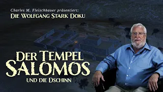Der Tempel Salomos und die Dschinn: Die Wolfgang Stark Doku