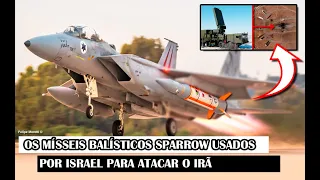 Os Mísseis Balísticos Sparrow Usados Por Israel Para Atacar O Irã