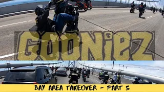 GOONIEZ San Francisco Bay Area takeover 2019 | Pt 5 |