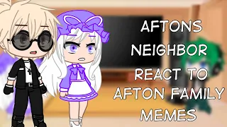 Aftons Neighbor React To Afton Family Memes II Fnaf II Gacha Club II Naomi Official ⚠️ Original ⚠️