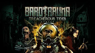 Barotrauma - Treacherous Tides Update | Overview