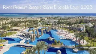 Rixos Premium Seagate Sharm El Sheikh, Egypt 2023