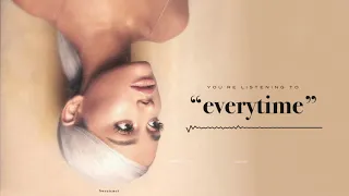 everytime - Ariana Grande (Official Album Instrumental)