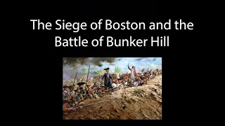 The Siege of Boston and the Battle of Bunker Hill (American Revolution Animated Documentary)