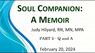 Judy Hilyard : Soul Companion -  Part 2 Q and A and discussion
