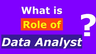 What is the Role of a Data Analyst?