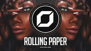 REGGAE-PSY ◉ Billx & Vandal - Rolling Paper (Lethyx Nekuia Remix)