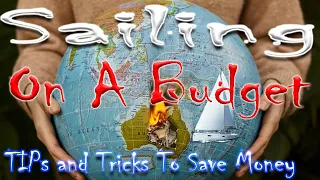 Sailing, How to sail the world on a budget . Bluewater sailing, sailboat, sail.