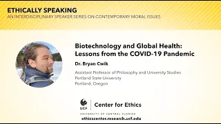 UCF Center for Ethics: "Biotechnology and Global Health"