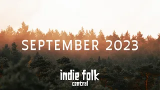 New Indie Folk: September 2023 (Acoustic & Chill Playlist)