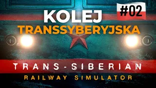 Co Dalej - Trans-Siberian Railway Simulator | #2 |🚂 Trans Syberyjska Kolej | Pełna Wersja