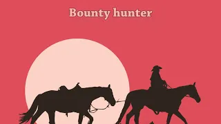 Bounty Hunter | 🤠 Western Music