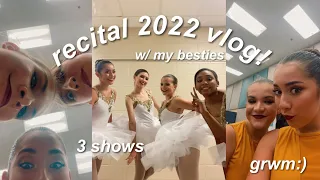 DANCE RECITAL GRWM+VLOG 2022