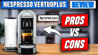 Nespresso VertuoPlus Review | Should You Buy It?